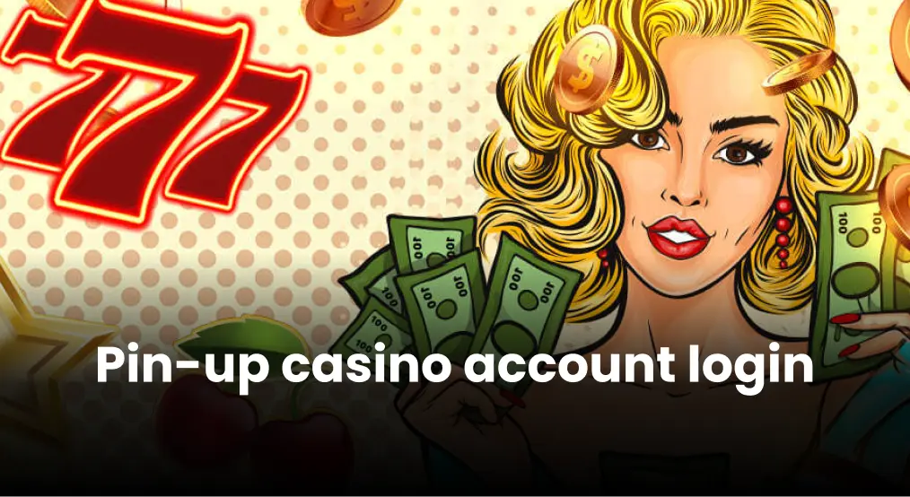 Pin-Up Casino Account Login